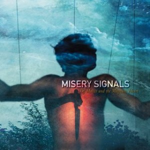 misery-signals-of-malice-and-the-magnum-heart